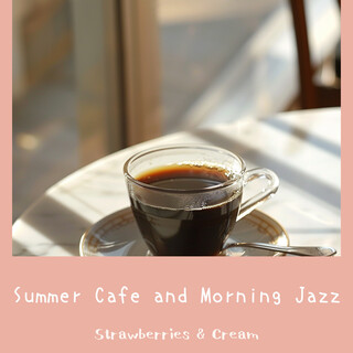 Summer Cafe and Morning Jazz