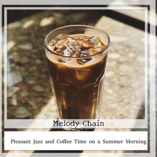 Pleasant Jazz and Coffee Time on a Summer Morning