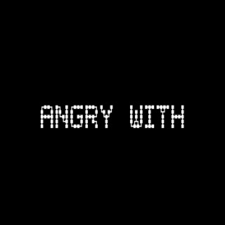 Angry With (feat. DJ Cutahead)