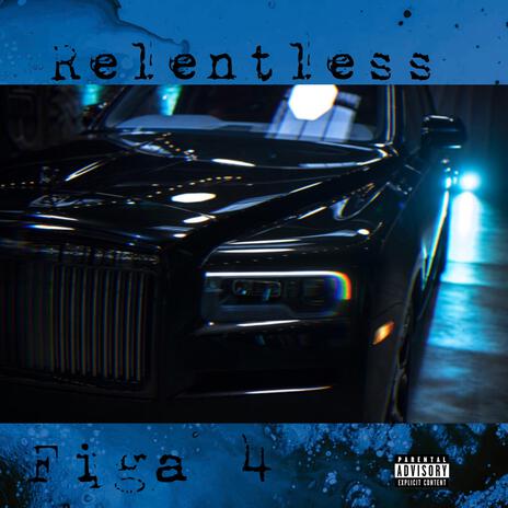 Relentless | Boomplay Music