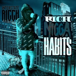 Rich Nigga Habits