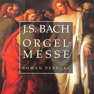 Bach: Orgelmesse