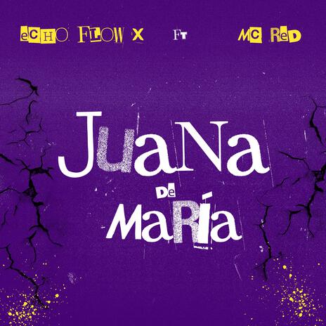 Juana de María ft. Mc Red | Boomplay Music