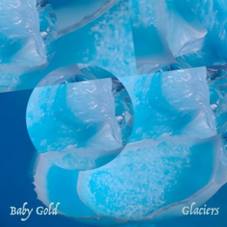 Glaciers lyrics | Boomplay Music