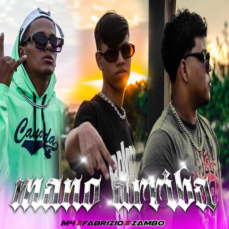 Mano Arriba ft. M4 & Zambo | Boomplay Music