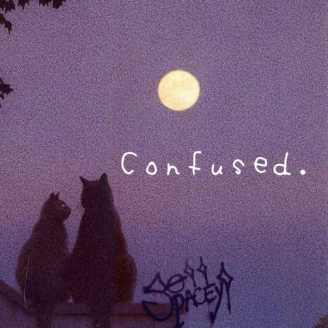 Confused. | Boomplay Music