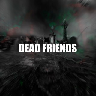 Dead Friends