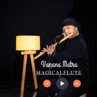 Vanana Matra (Soulful Flute)