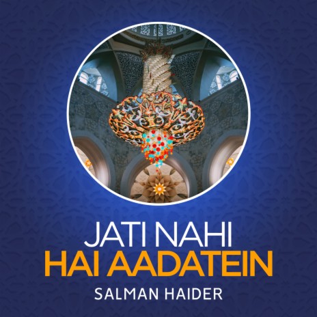 Jati Nahi Hai Aadatein | Boomplay Music