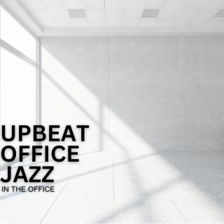 Upbeat Office Jazz