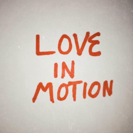 Love in Motion | Boomplay Music