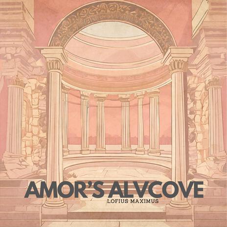 Amor's Alcove | Boomplay Music