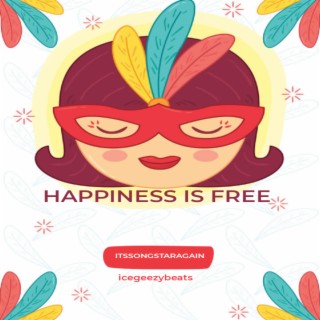 HAPPINESS IS FREE