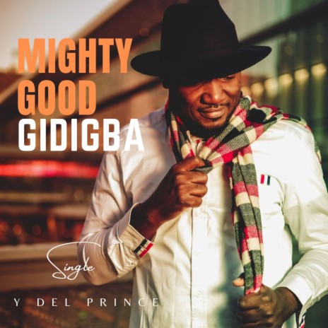 Mighty Good Gidigba