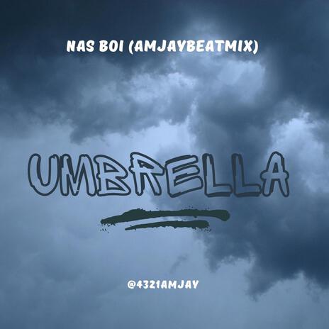 Umbrella (AmJay Beatmix) | Boomplay Music