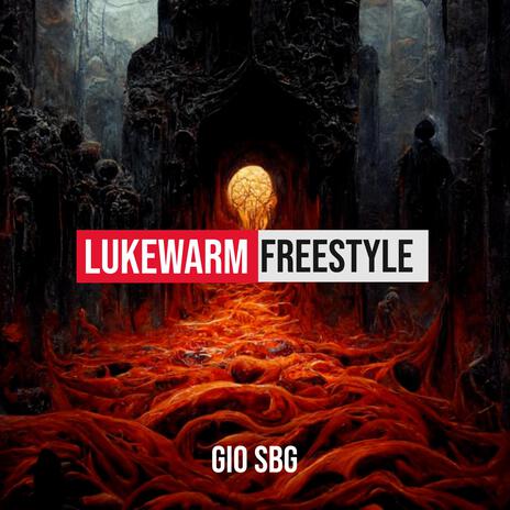 Lukewarm Freestyle | Boomplay Music