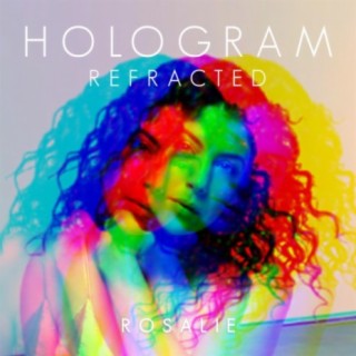 Hologram Refracted