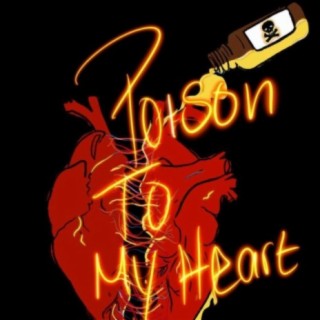 Poison To My Heart