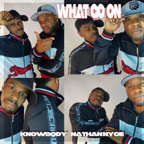 What Go On (feat. Nathan Nyce) | Boomplay Music