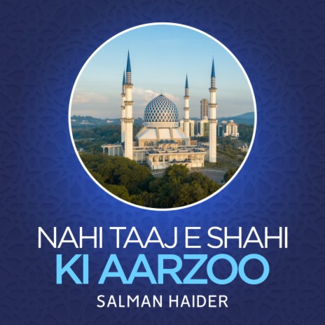 Nahi Taaj e Shahi Ki Aarzoo | Boomplay Music