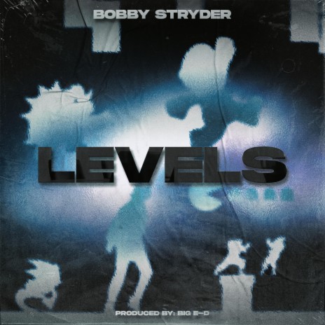 LEVELS (feat. BIG E-D) | Boomplay Music