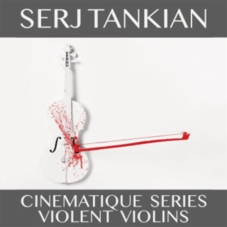 Cinematique Series: Violent Violins