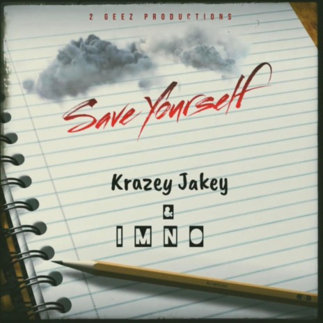 Save Yourself ft. Krazey Jakey & I.M.N.O. | Boomplay Music
