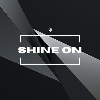 Shine On