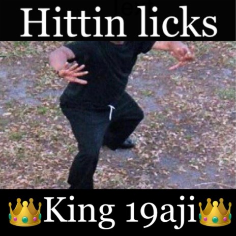 Hittin lick (lyrical)