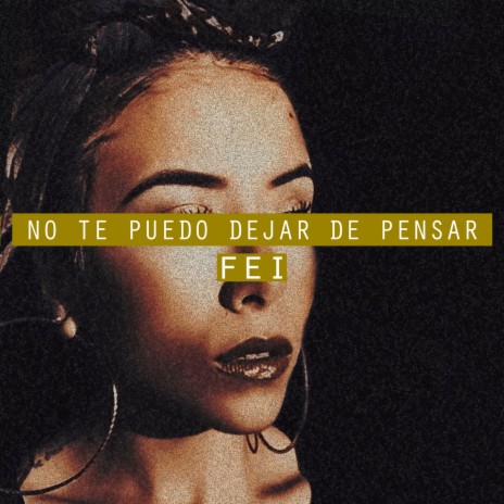 No Te Puedo Dejar de Pensar | Boomplay Music