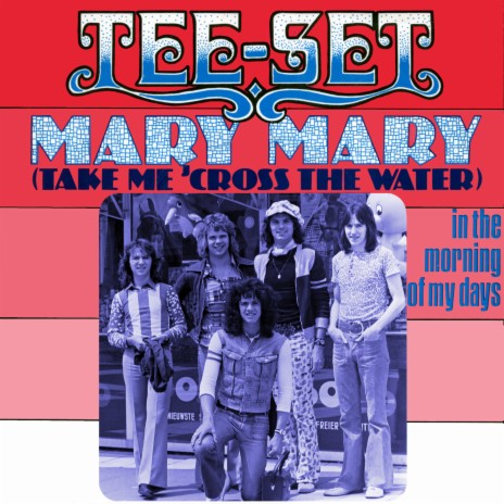 Mary Mary (take me 'cross the water) (stereo remix) ft. Peter Tetteroo, Polle Eduard, Yvonne Keeley, Anita Meyer & Patricia Paay