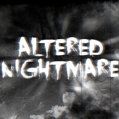 Altered Nightmare (with PURPLE Boy.)