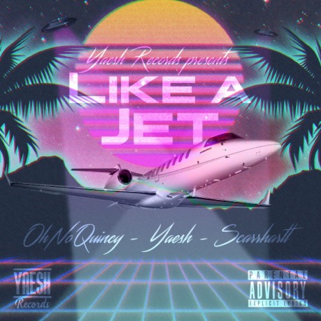 Like A Jet (feat. Scarrhartt, OhNoQuincy & LaVirgule683) | Boomplay Music