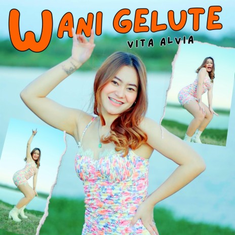 Wani Gelute | Boomplay Music