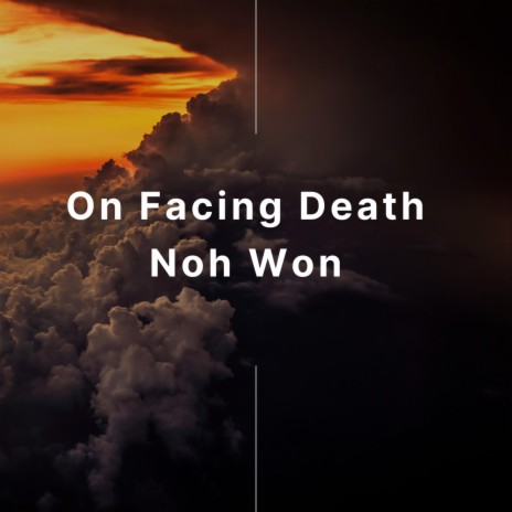 On Facing Death | Boomplay Music
