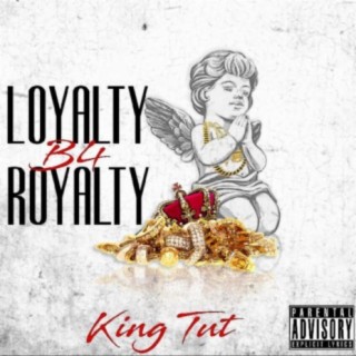 Loyalty B4 Royalty