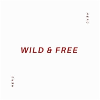 Wild & Free lyrics | Boomplay Music