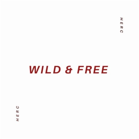 Wild & Free | Boomplay Music