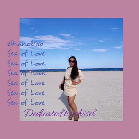 Sea of Love (Dedicated to Assel) | Boomplay Music