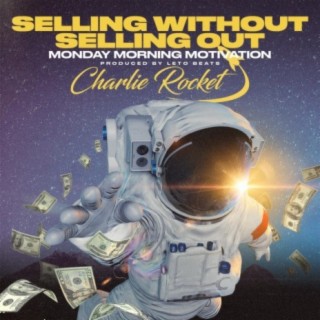 Selling Without Selling Out: Monday Morning Motivation Mixtape