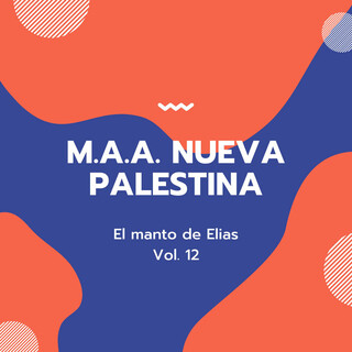 M.A.A. Nueva Palestina, Vol.12: El Manto de Elias