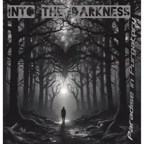 Into the Darkness