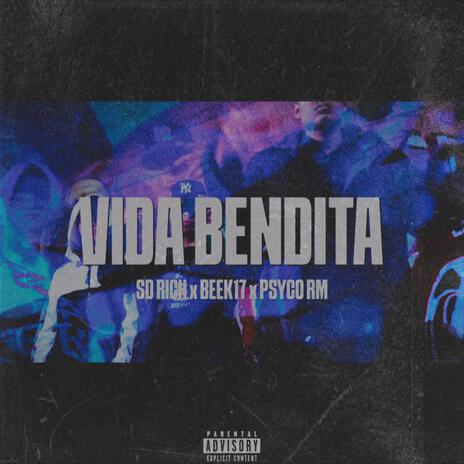 Vida Bendita ft. SD Rich, Psycho RM & Zhko On The Beat | Boomplay Music