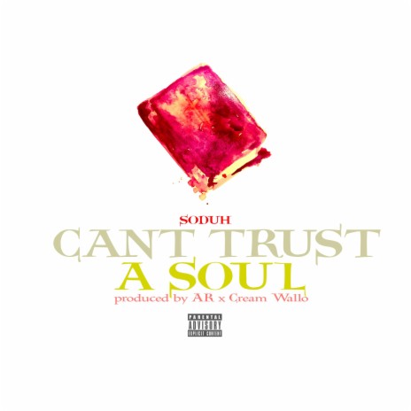 Can't Trust A Soul | Boomplay Music