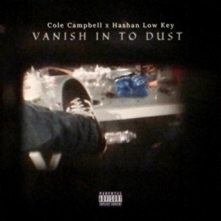 Vanish In To Dust (feat. Hashan Low Key)