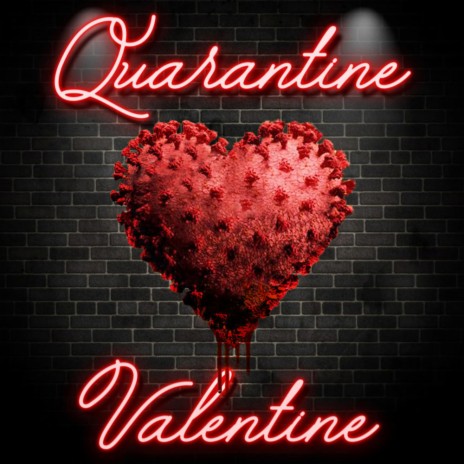 Quarantine Valentine | Boomplay Music