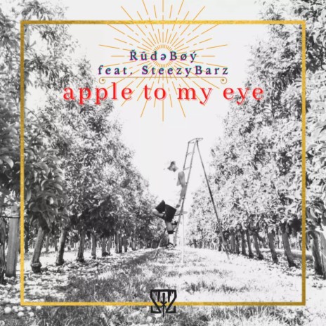 Apple To My Eye (feat. SteezyBarz) | Boomplay Music