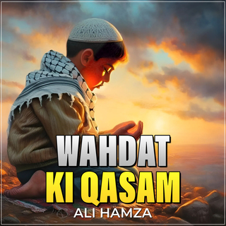 Wahdat Ki Qasam