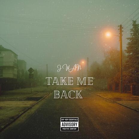 Take me back | Boomplay Music