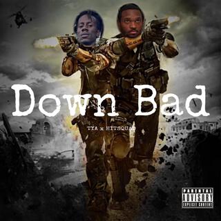 Down Bad